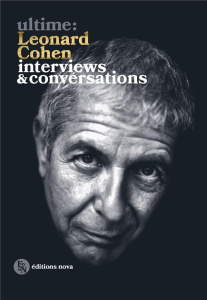 Ultime : Leonard Cohen. Interviews & conversations - Cohen Leonard ; Fevret Christian ; Hees Jean-Luc ;