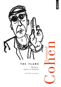The Flame. Poèmes, notes et dessins - Cohen Leonard ; Richard Nicolas