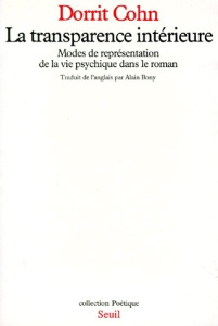 La Transparence intérieure. Modes de représentation de la vie psychique dans le roman - Cohn Dorrit