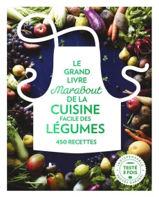 Le grand livre Marabout de la cuisine facile des légumes - COLLECT.