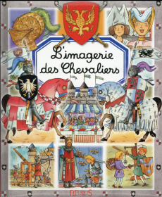 L'imagerie des Chevaliers - Beaumont Emilie ; Simon Philippe ; Bouet Marie-Lau