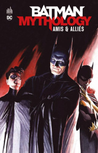 Batman Mythology : Les alliés - Collectif