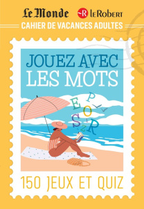 Cahier de vacances adultes. Jouer avec les mots - Collin Isabelle