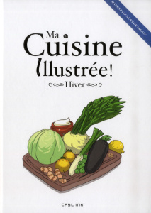 Ma cuisine illustrée ! Hiver - COLLECTIF CFSL