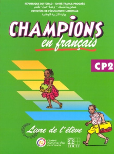 Champions au tchad en francais livre eleve cp2 - COLLECTIF