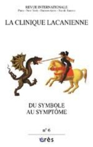 CLINIQUE LACANIENNE 06 - DU SYMBOLE AU SYMPTOME - COLLECTIF