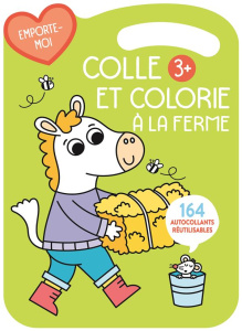 Colle et colorie à la ferme (vert). 164 autocollants réutilisables - COLLECTIF