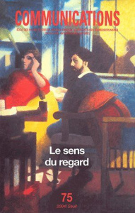 Communications N° 75 : Le sens du regard - COLLECTIF