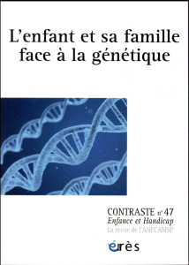 Contraste N° 47 : L'enfant et sa famille grâce à la génétique - COLLECTIF