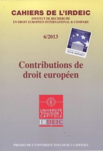 CONTRIBUTIONS DE DROIT EUROPEEN. CAHIERS DE L IRDEIC IV/2008 - COLLECTIF