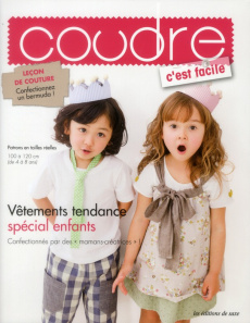 Coudre, c'est facile : Vêtements tendance spécial enfants - COLLECTIF