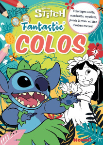 Disney Stitch. Coloriages codés, numérotés, mystères, points à relier et bien d'autres encore ! - COLLECTIF