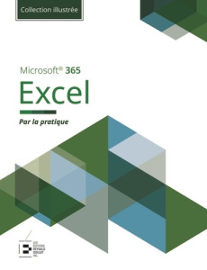 Microsoft 365 Excel. Par la pratique - Beskeen David ; Cram Carol M. ; Duffy Jennifer ; M
