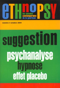 Ethnopsy N° 3 Octobre 2001 : Suggestion, psychanalyse, hypnose, effet placebo - COLLECTIF