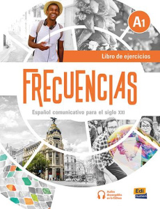 Frecuencia. Espanol comunicativo para el siglo XII : Libro de ejercicios - A1 - Collectif
