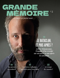 Grande Mémoire N°2 : Le Bataclan, et puis après ? - COLLECTIF