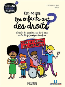Est-ce que les enfants ont des droits ? Et toutes les questions que tu te poses sur les lois qui pro - COLLECTIF/HALFBOB