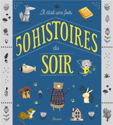 Il était une fois 50 histoires du soir - COLLECTIF