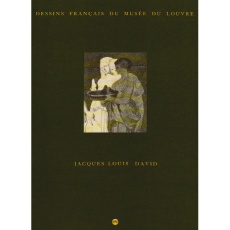 Inventaire général des dessins, Ecole française Tome 4 : Dessins de Jacques-Louis David - COLLECTIF
