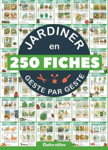 Jardiner en 250 fiches geste par geste - COLLECTIF