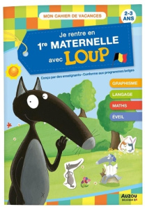 Je rentre en première maternelle avec Loup - LALLEMAND/THUILLIER