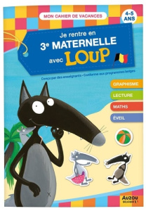 Je rentre en troisième maternelle avec Loup - LALLEMAND/THUILLIER
