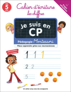 Je suis en CP - Cahier d'écriture : les chiffres. Pédagogie Montessori / Mieux comprendre grâce aux - COLLECTIF/RISTORD