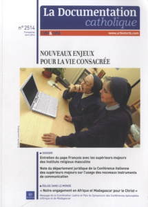La documentation catholique N° 2514, avril 2014 : Nouveaux enjeux pour la vie consacrée - COLLECTIF