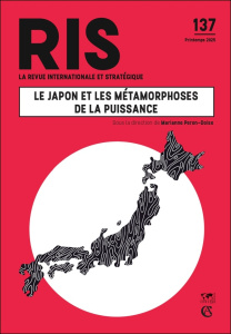 La revue internationale et stratégique N° 137, printemps 2025 : Le Japon et les métamorphoses de la - Péron-Doise Marianne