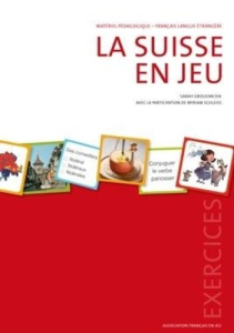 La Suisse en Jeu. Cahier d'exercices - COLLECTIF
