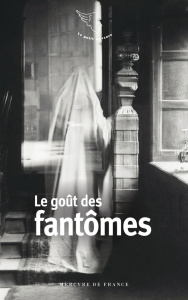 Le goût des fantômes - Siri Françoise