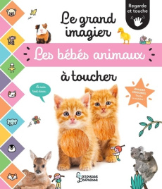 Le grand imagier des bébés animaux à toucher - COLLECTIF