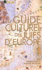 Le guide culturel des Juifs d'Europe - COLLECTIF