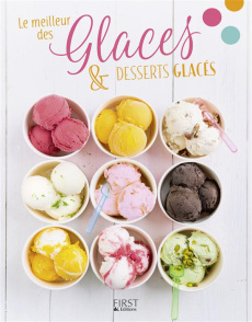 Le meilleur des glaces & desserts glacés - COLLECTIF