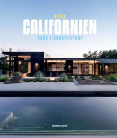 LE STYLE CALIFORNIEN DANS L'ARCHITECTURE - COLLECTIF