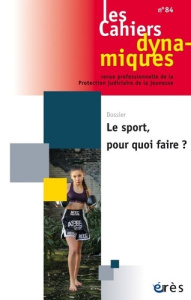 Les Cahiers dynamiques N° 84, mars 2025 : Le sport, pour quoi faire ? - Botella Frédérique