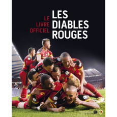 Les Diables Rouges Le Livre Officiel - COLLECTIF