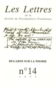 Les Lettres de la Société de Psychanalyse Freudienne N° 14/2005 : Regards sur la phobie - COLLECTIF