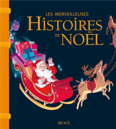 Les merveilleuses histoires de Noël - COLLECTIF