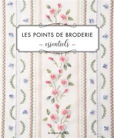 Les points de broderie essentiels - COLLECTIF