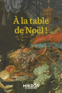 A la table de Noël ! - Maillard Julie