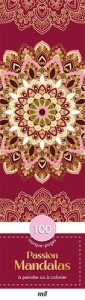 Passion mandalas. 100 marque-pages à peindre ou à colorier, Edition de luxe - COLLECTIF