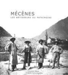 Mecenes. Les Batisseurs du Patrimoine - COLLECTIF