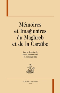 MEMOIRES ET IMAGINAIRES DU MAGHREB ET DE LA CARAIBE - COLLECTIF