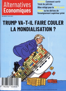 Alternatives économiques N° 458, mai 2025 : Trump va-t-il faire couler la mondalisation ? - Chevallier Marc