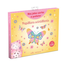 MES JOLIES CARTES SCINTILLANTES - PAPILLONS ETINCELANTS - AVEC 6 CARTES ILLUSTREES ET 6 PLANCHES DE - COLLECTIF MILA