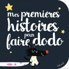 Mes premières histoires pour faire dodo - COLLECTIF