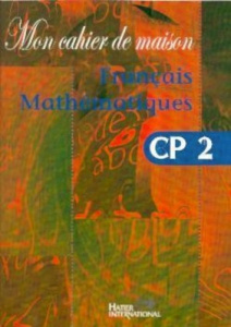 Mon cahier de maison - Français Mathématiques CP2 - COLLECTIF