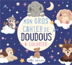 Mon gros cahier de doudous à colorier - COLLECTIF