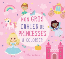 Mon gros cahier de princesses à colorier - COLLECTIF